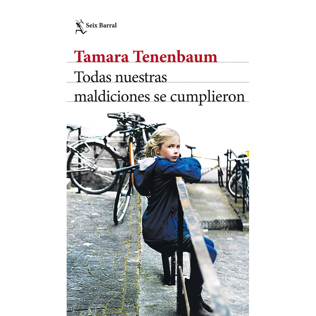 Todas nuestras maldiciones se cumplieron