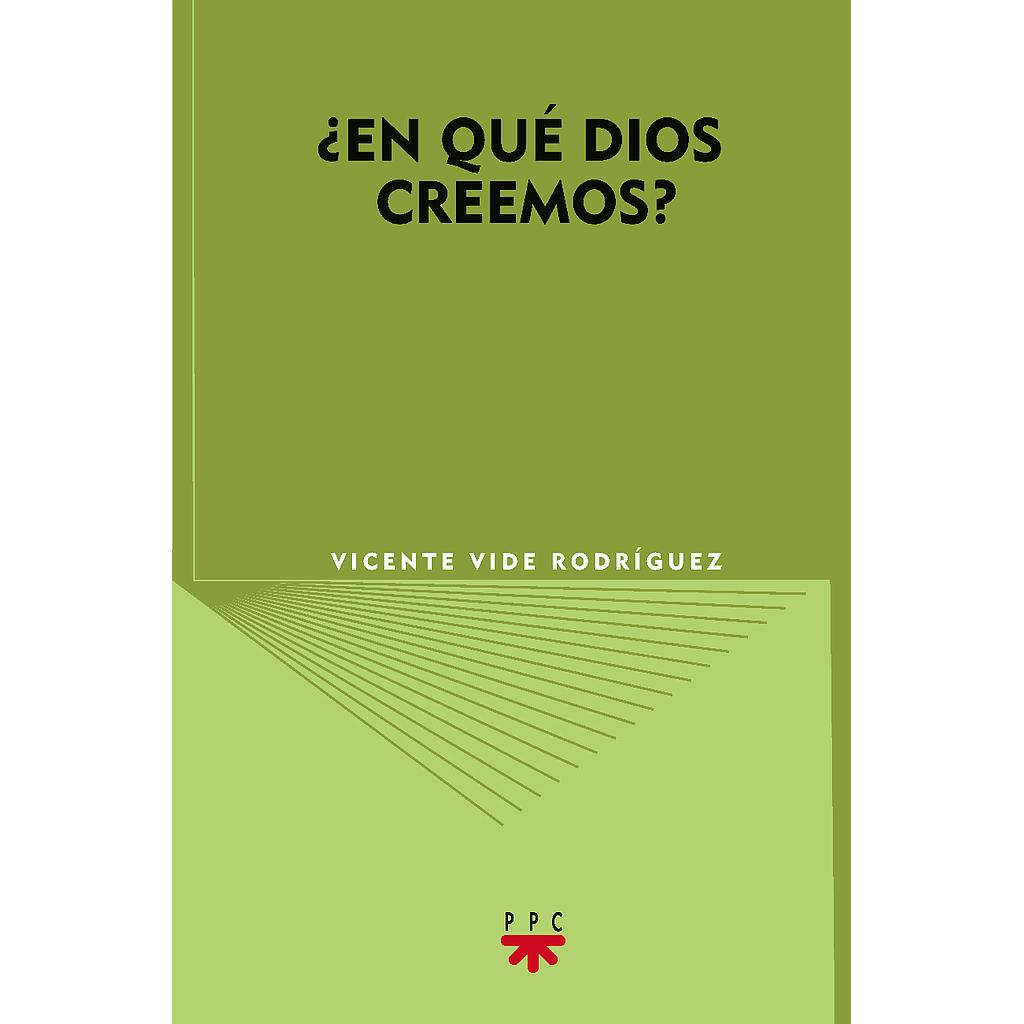 ¿En qué Dios creemos?