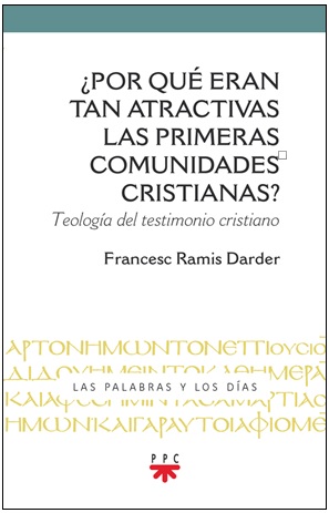 ¿Por qué eran tan atractivas las primeras comunidades cristianas?