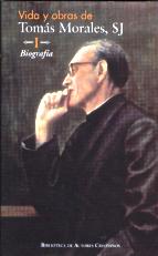 [9788479149420] Vida y obras de Tomás Morales, SJ. I: Biografía