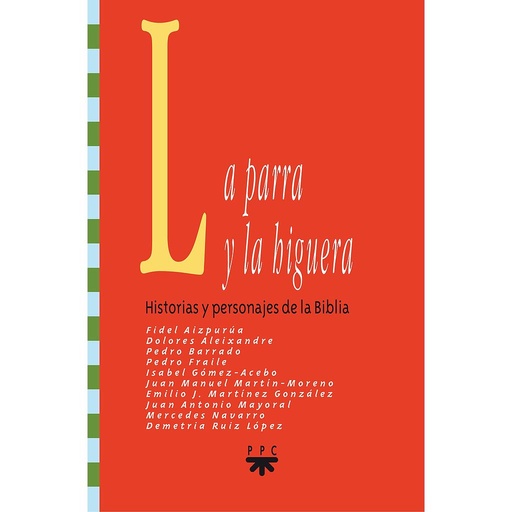 [9788428818551] La parra y la higuera