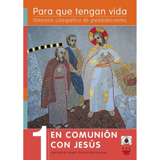 [9788428824507] Para que tengan vida 1: En comunión con Jesús. Itinerario catequético de preadolescentes